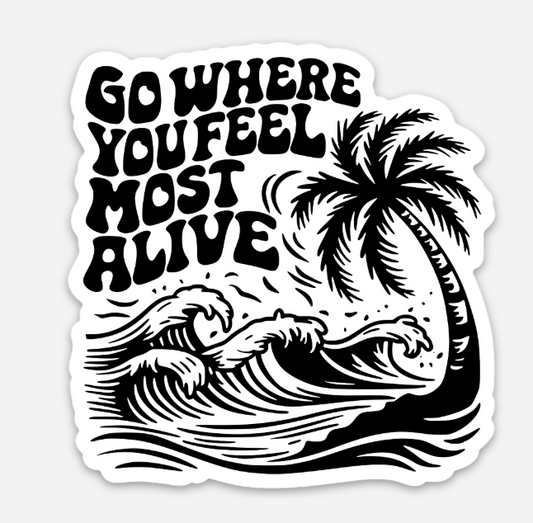 Beach & Travel Sticker 3" | Go Where You Feel Most Alive Waterproof Vinyl Sticker